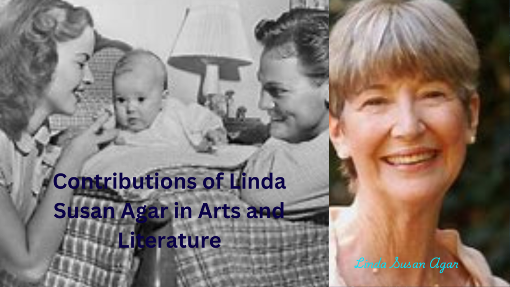 Contributions of Linda Susan Agar in Arts and Literature